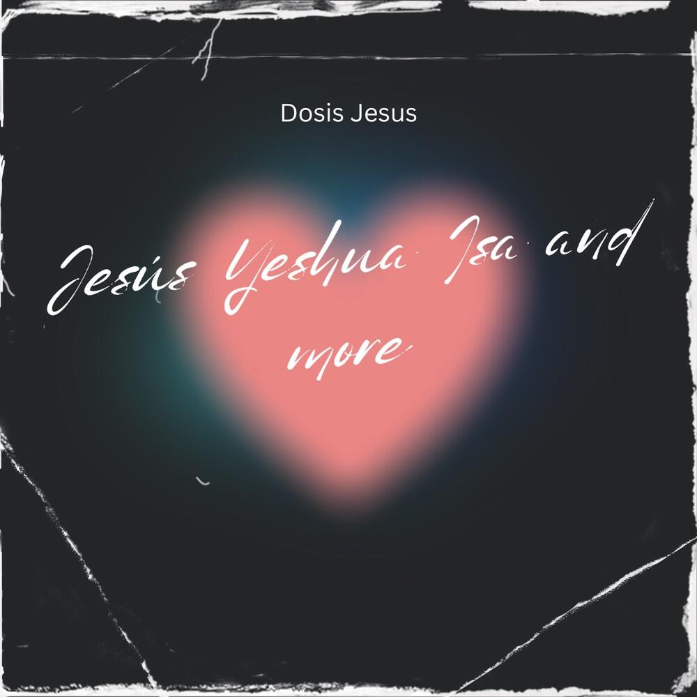 Релиз Jesús Yeshua Isa and More
