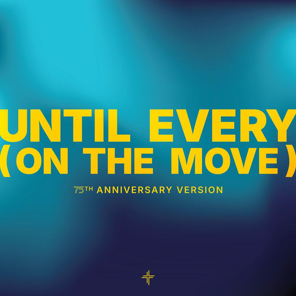 Релиз Until Every (On the Move) [75th Anniversary Version]