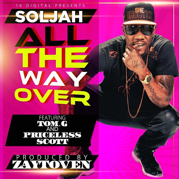 Релиз All The Way Over (feat. Tom G, Priceless Scott & Zaytoven)