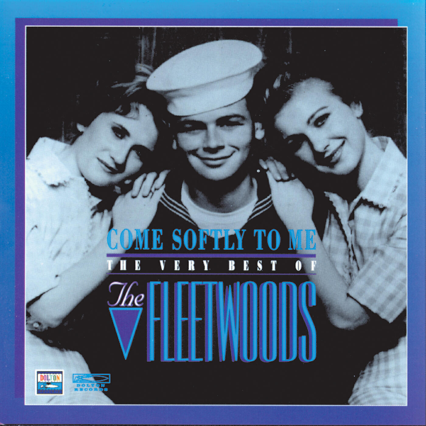 Релиз Come Softly To Me: The Very Best Of The Fleetwoods