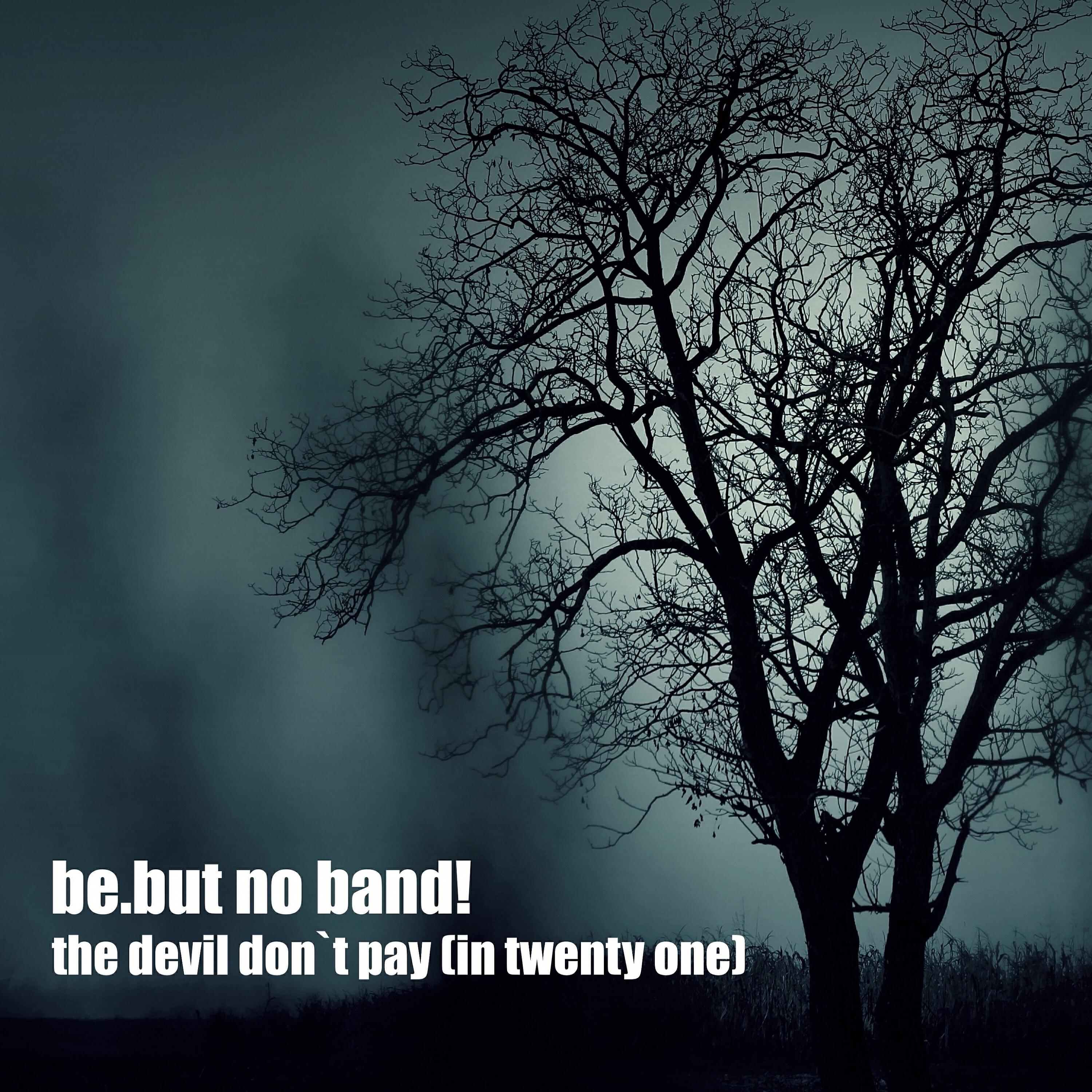 be.but no band!