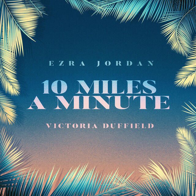 Релиз 10 Miles a Minute