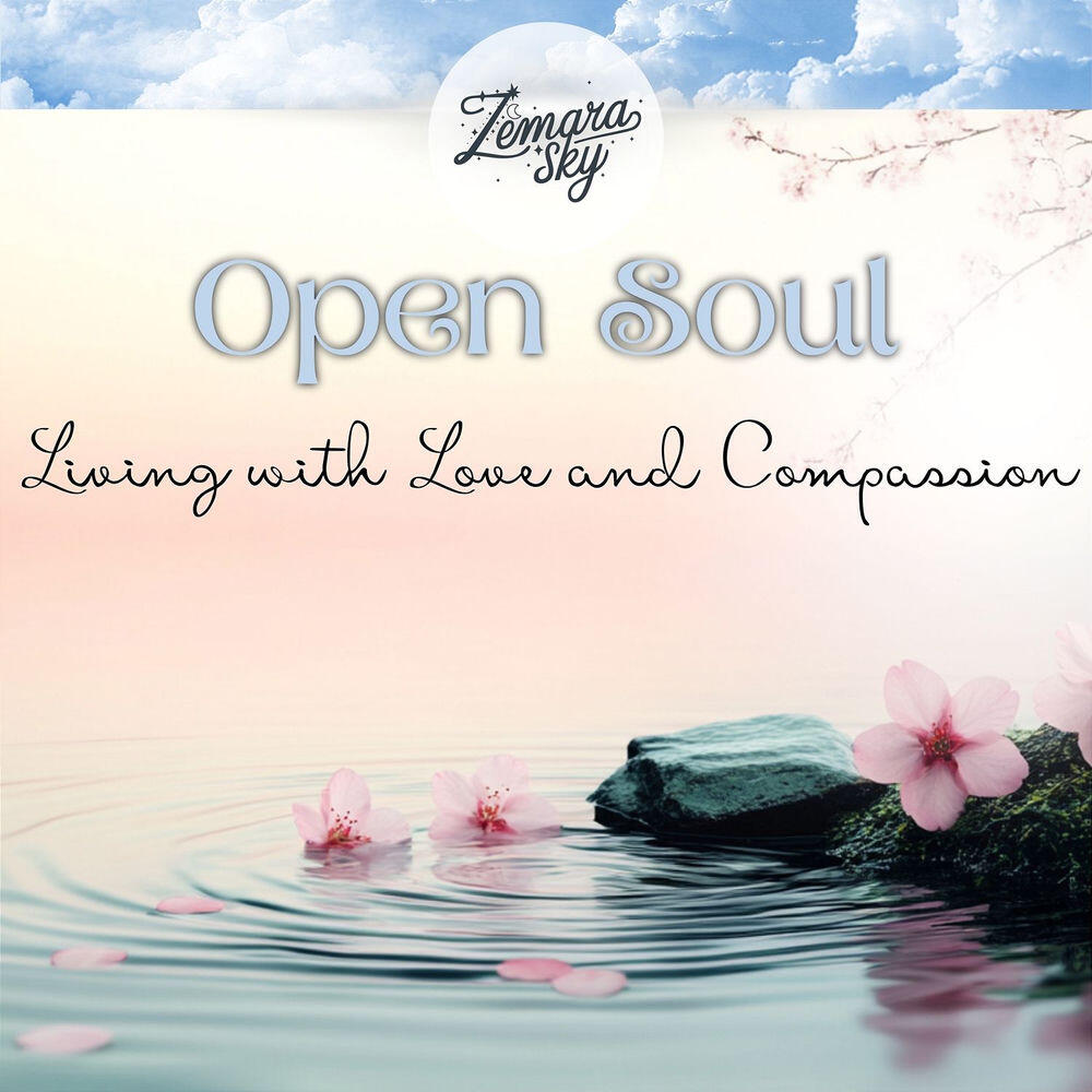 Релиз Open Soul: Living with Love and Compassion