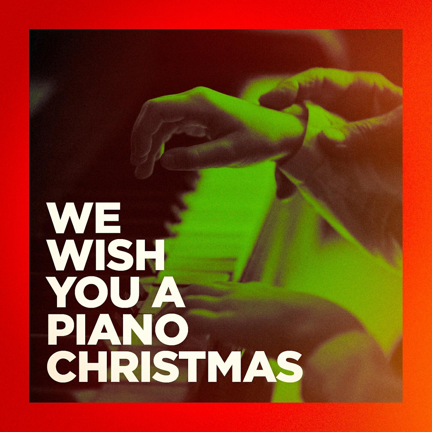 Релиз We Wish You a Piano Christmas