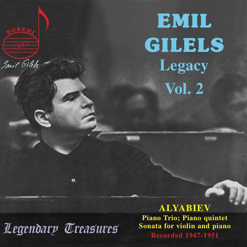 Релиз Emil Gilels Legacy, Vol. 2: Alyabyev