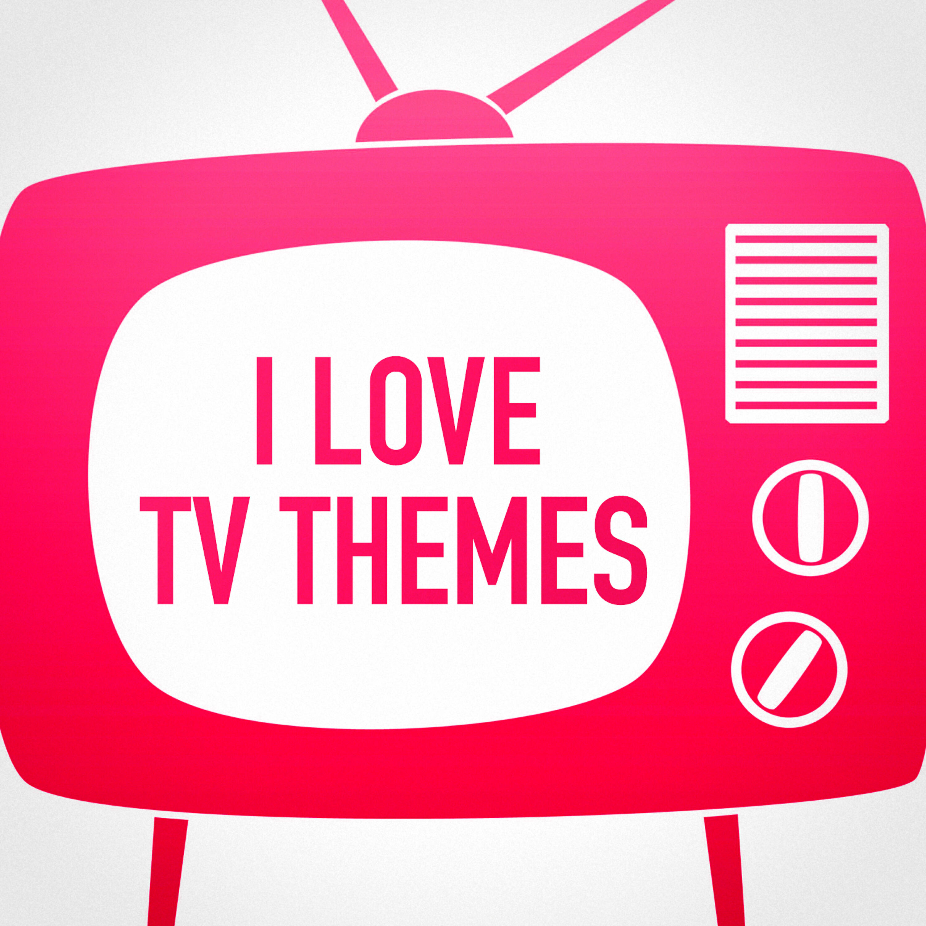 Релиз I Love TV Themes (Music from Your Favorite TV Series)