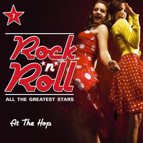 Релиз Rock'n'Roll - All the Greatest Stars, Vol. 7 (At the Hop)
