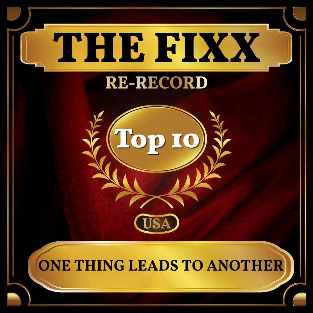 Релиз One Thing Leads to Another (Billboard Hot 100 - No 4)