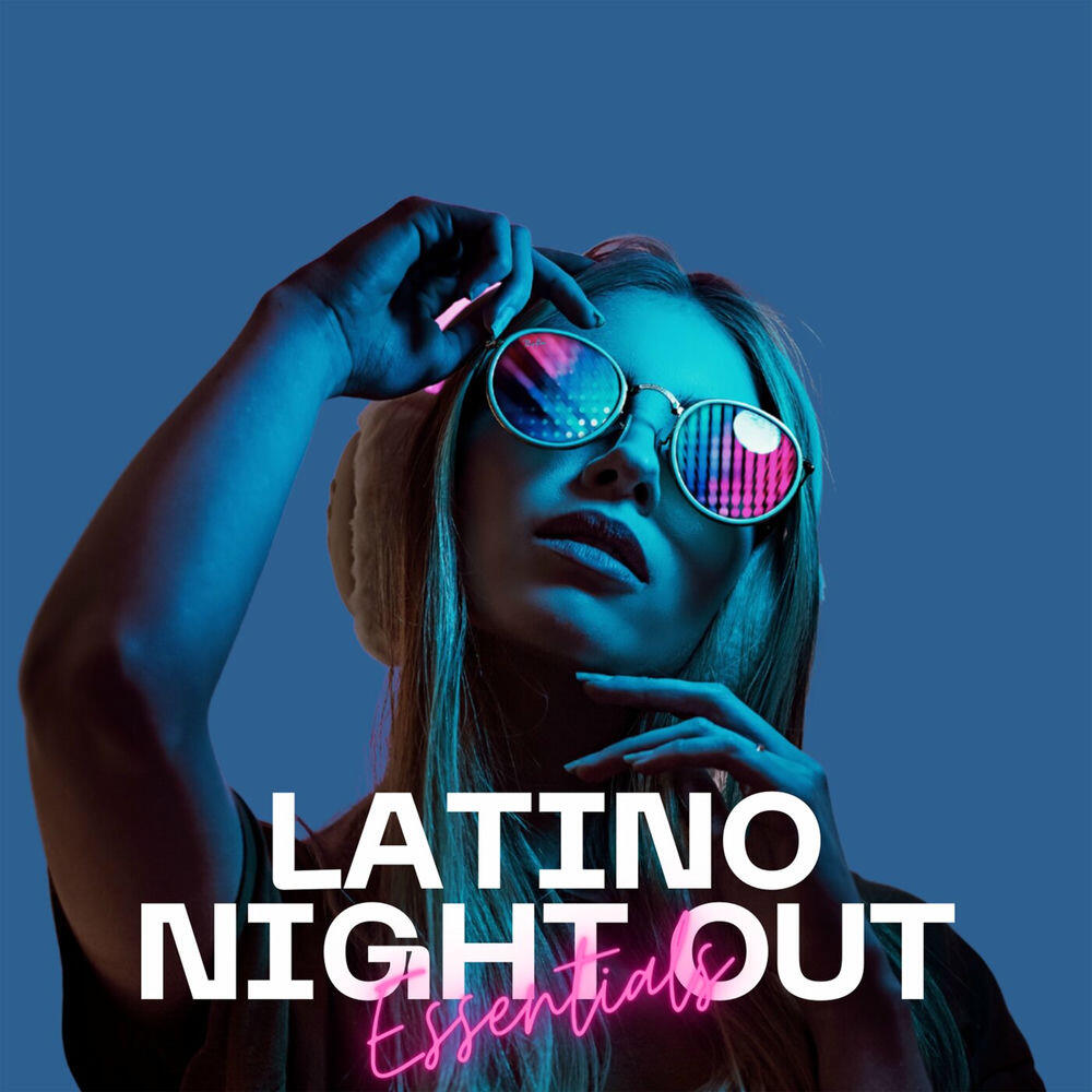 Релиз Latino Night Out Essentials