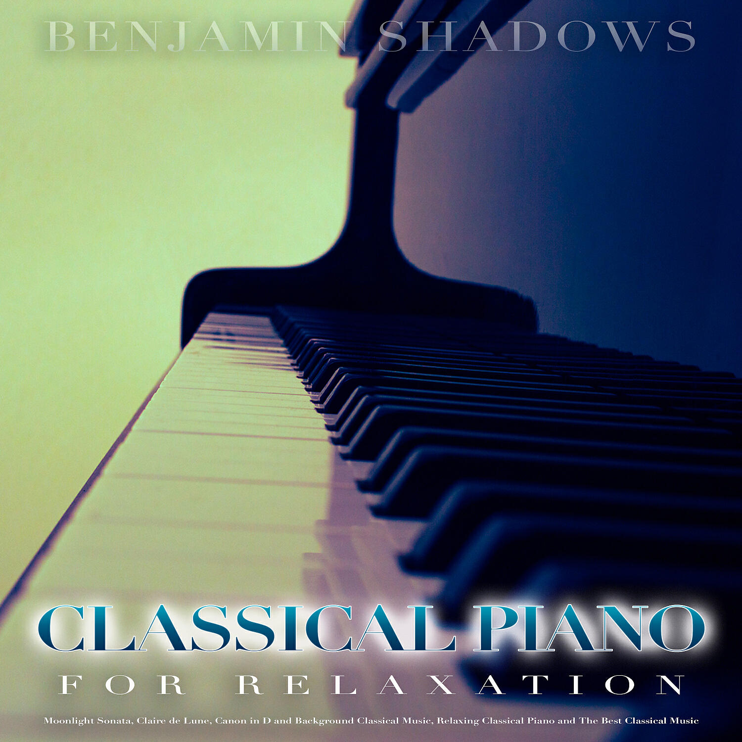 Релиз Classical Piano For Relaxation: Moonlight Sonata, Claire de Lune, Canon in D and Background Classical Music, Relaxing Classical Piano and The Best Classical Music