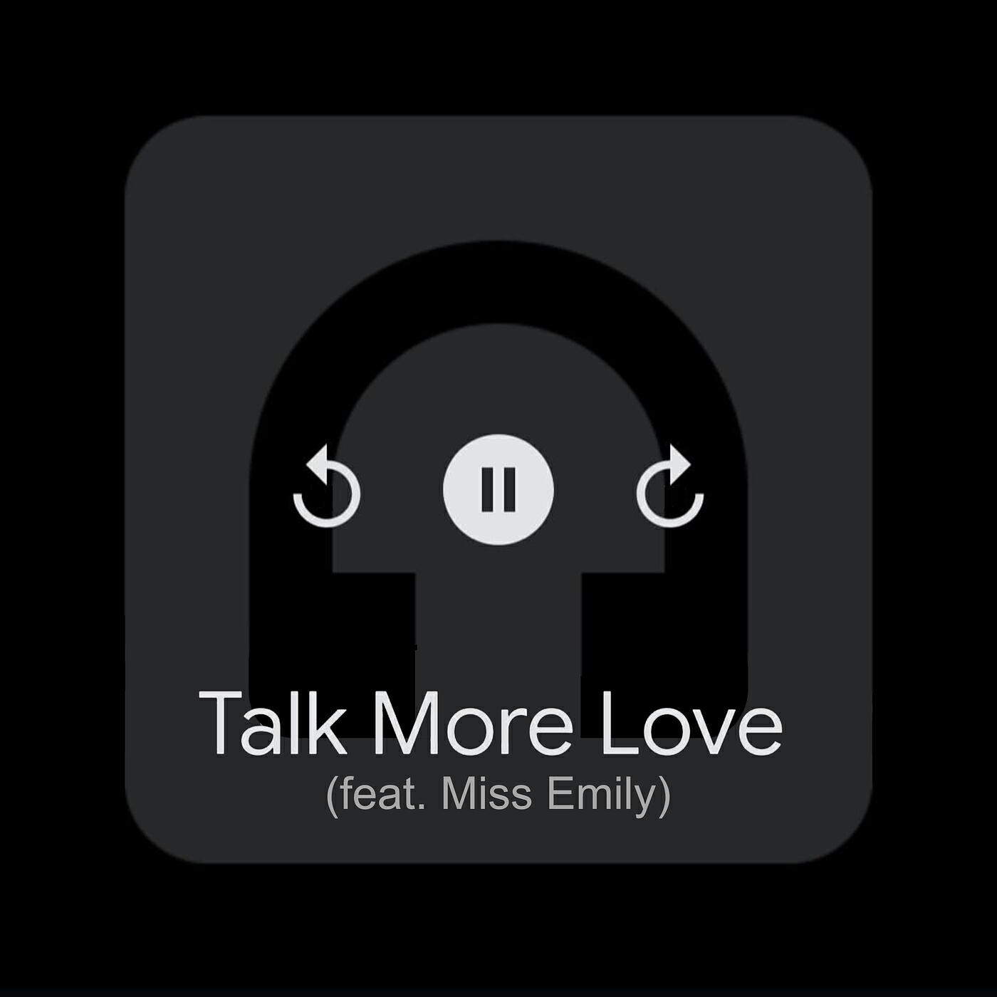 Релиз Talk More Love