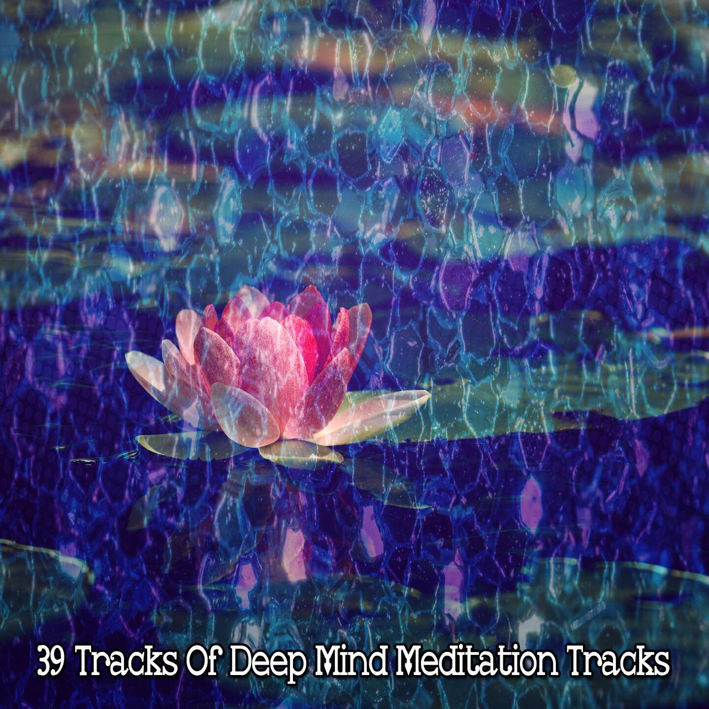 Релиз 39 Tracks Of Deep Mind Meditation Tracks