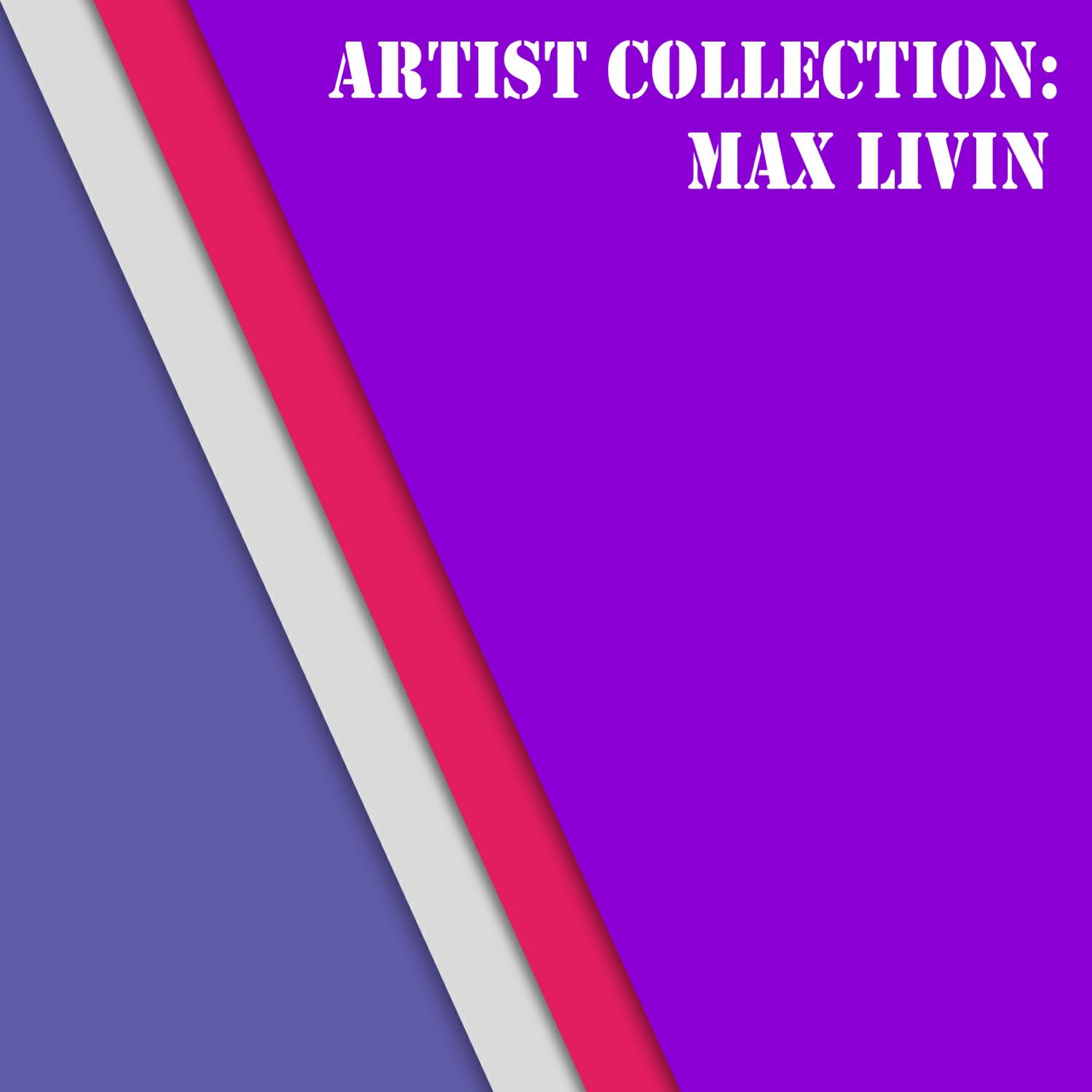 Релиз Artist Collection: Max Livin