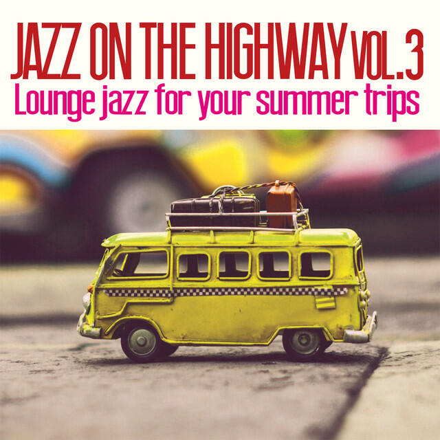 Релиз Jazz On The Highway, Vol. 3