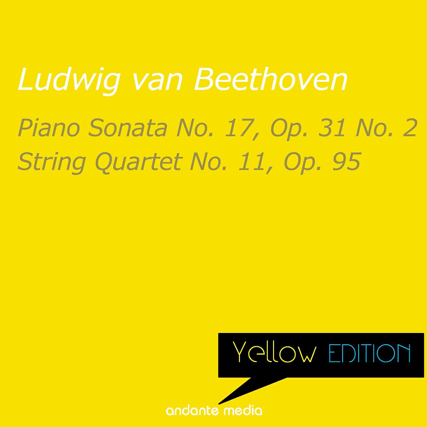 Релиз Yellow Edition - Beethoven: Piano Sonata No. 17, Op. 31 No. 2 & String Quartet No. 11, Op. 95