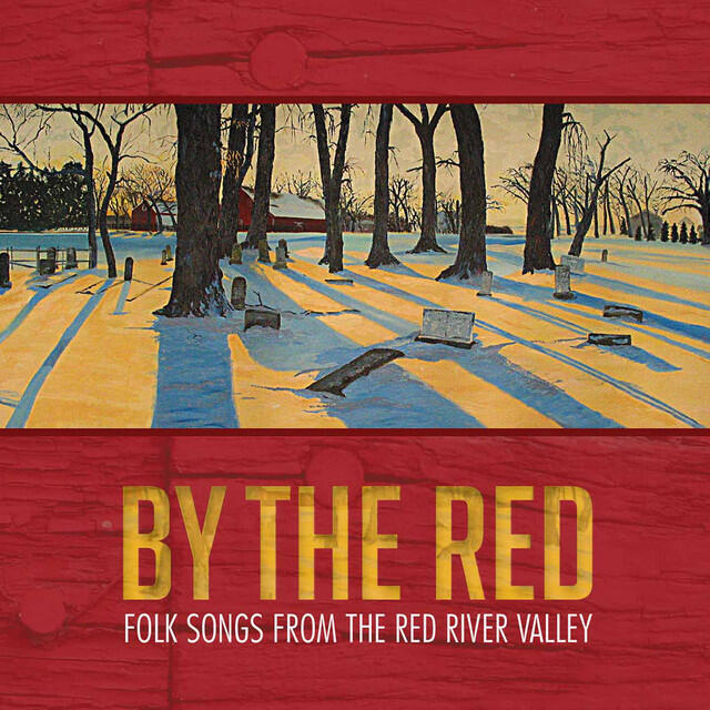 Релиз By the Red: Folk Songs from the Red River Valley (Live)