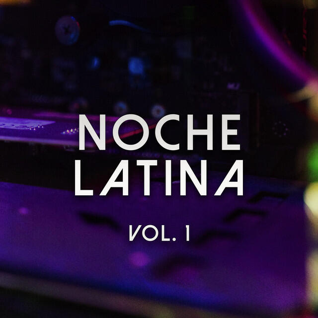 Релиз Noche Latina Vol. 1