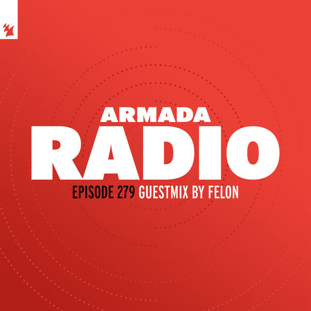 Релиз Armada Radio 279 (Incl. Felon Guest Mix)