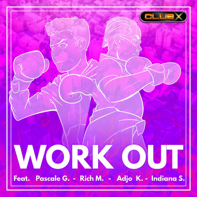 Релиз Work Out (feat. Pascale G., Rich M., Adjo K. & Indiana S.)