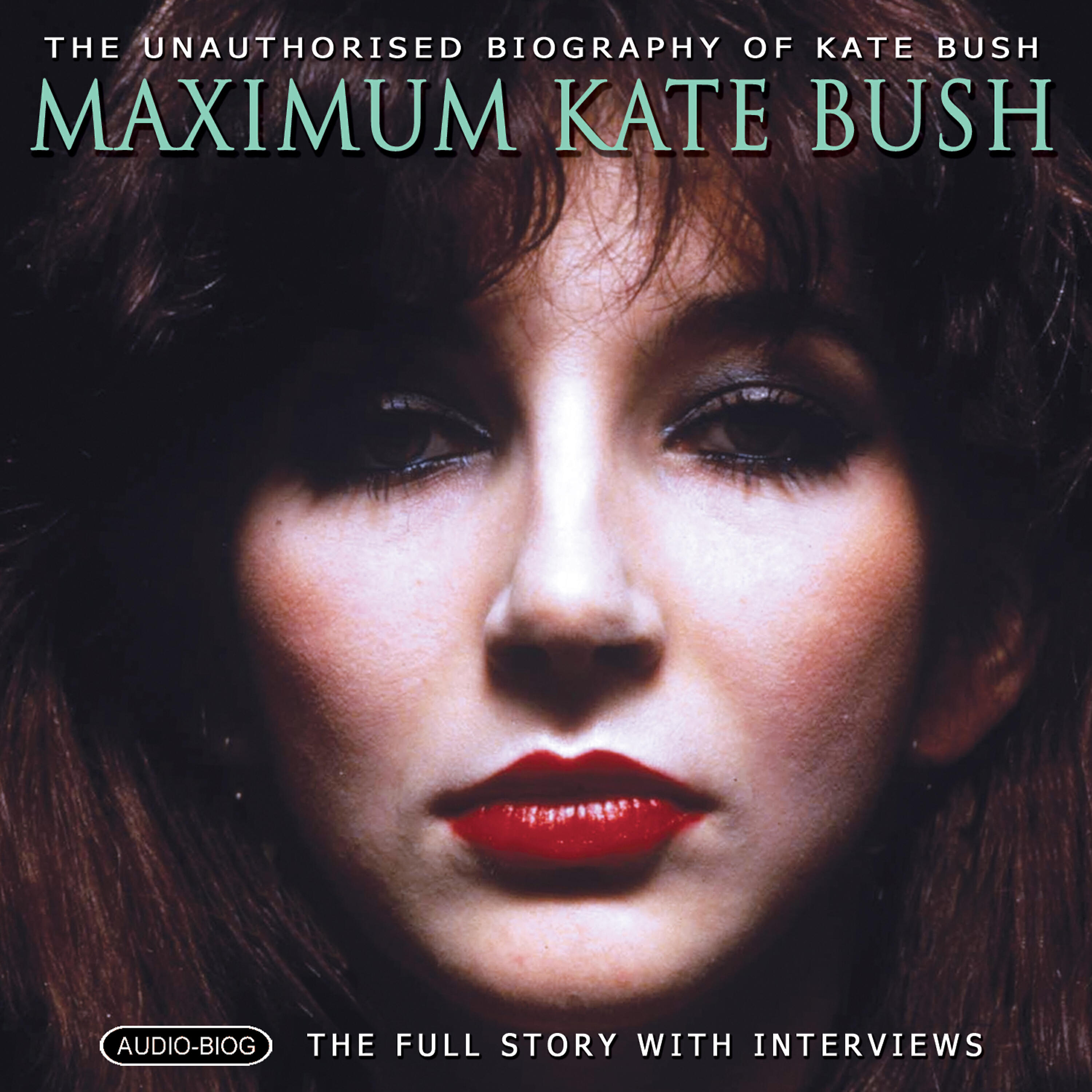 Релиз Maximum Kate Bush: The Unauthorised Biography