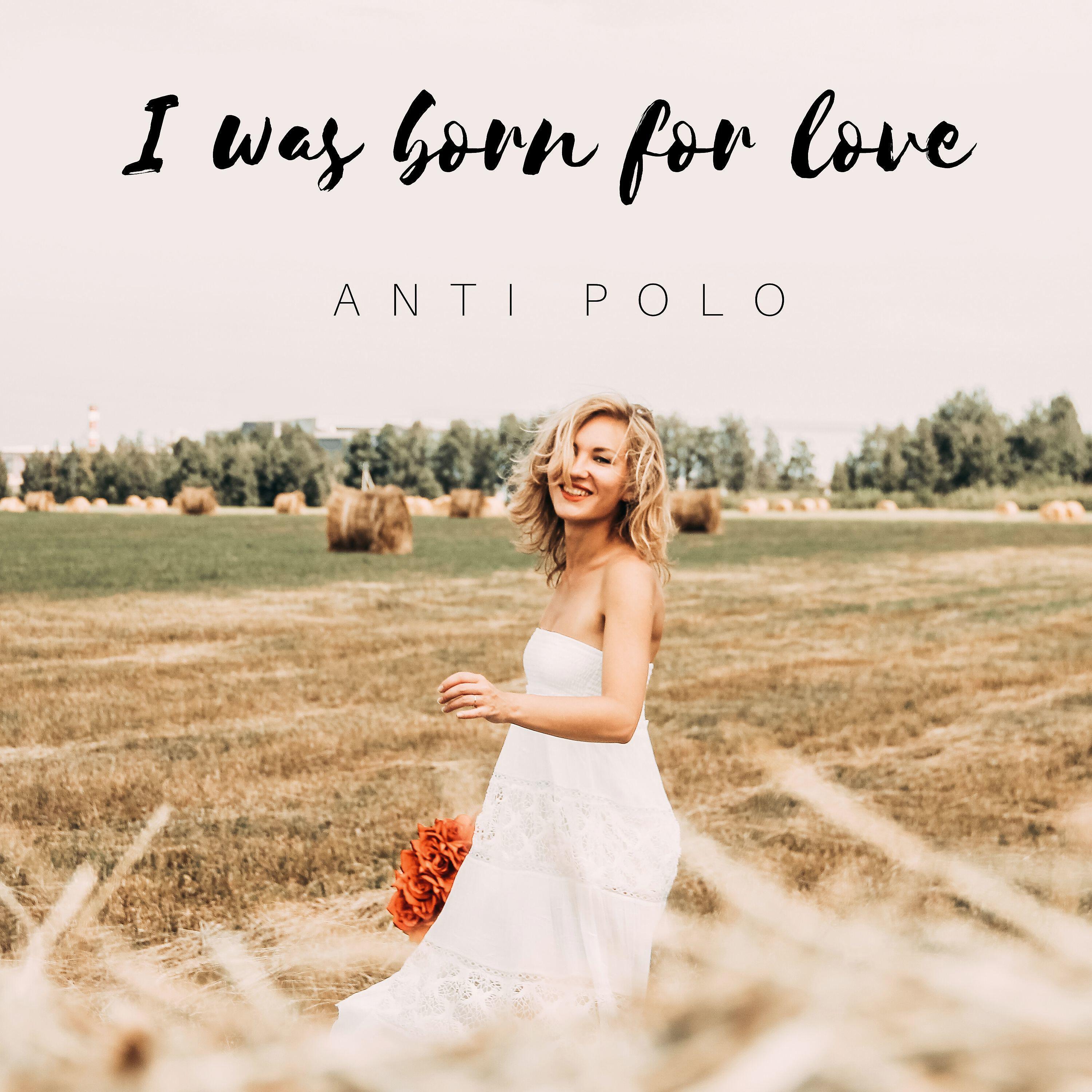 Релиз I Was Born for Love