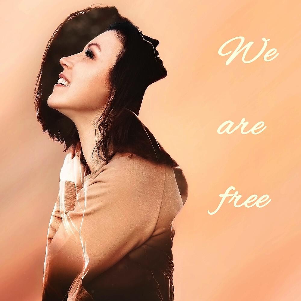 Релиз We Are Free