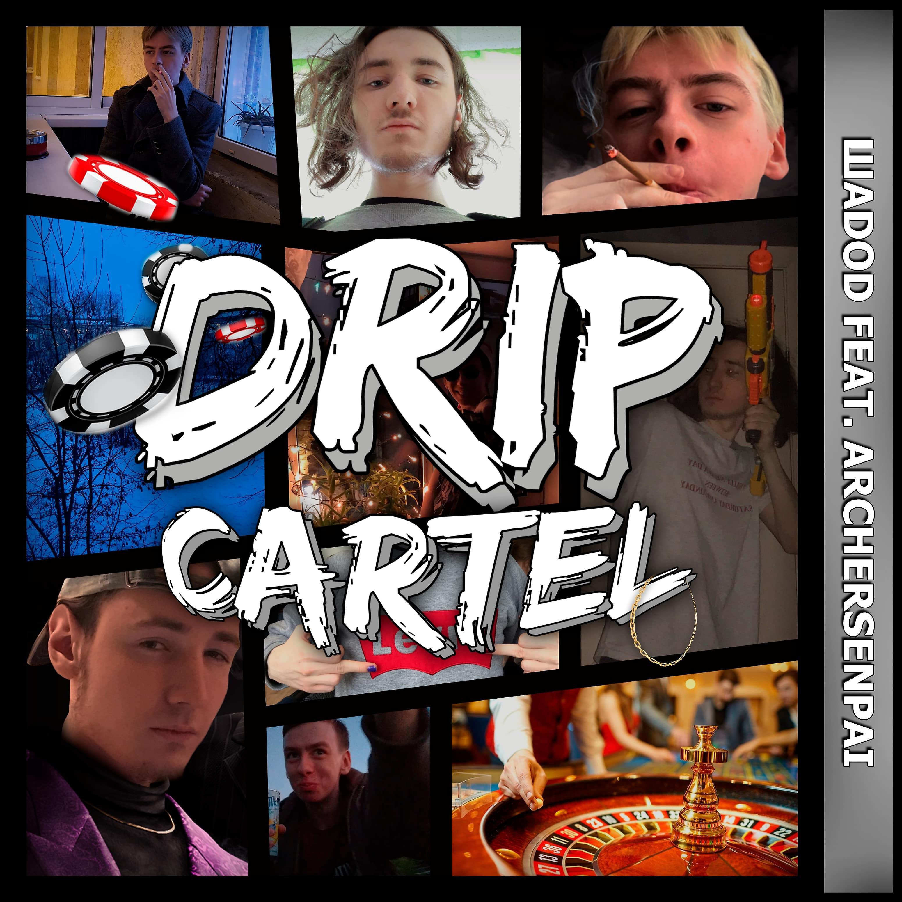 Релиз Drip Cartel (feat. Archersenpai)