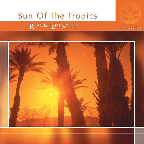 Релиз Chlorophylle II Sun of Tropics