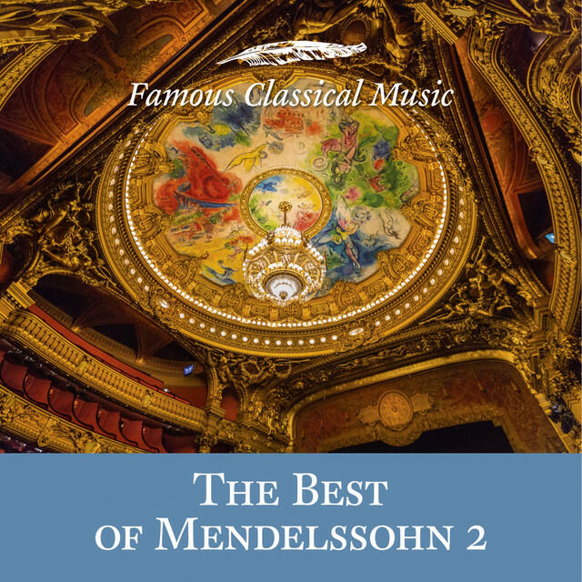 Релиз The Best of Mendelssohn 2 (Famous Classical Music)