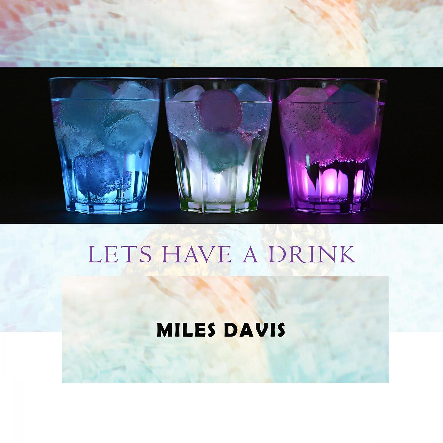 Постер альбома Lets Have A Drink
