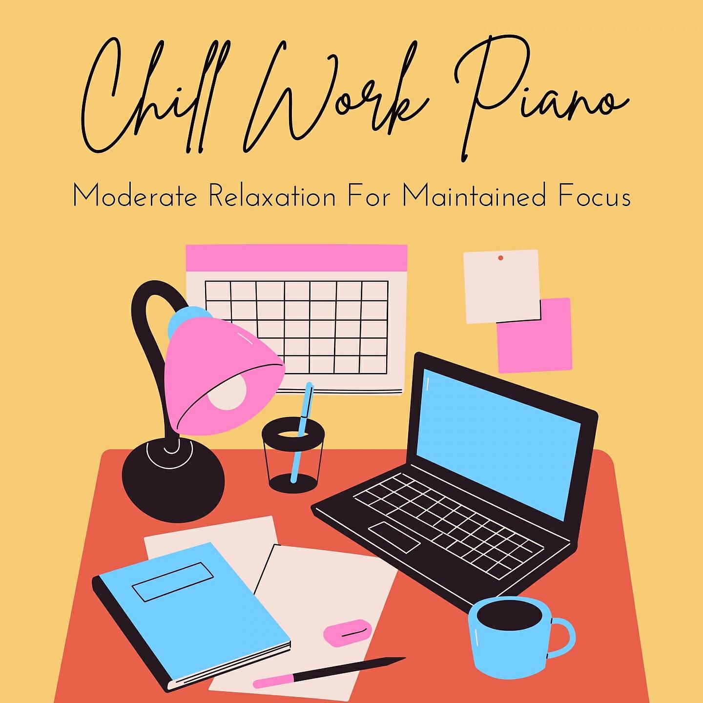 Релиз Moderate Relaxation for Maintained Focus - Chill Work Piano