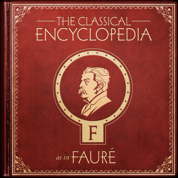 Постер альбома A Classical Encyclopedia: F as in Fauré