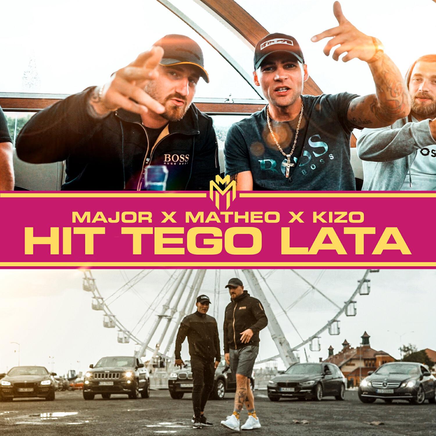Скачать песню Major SPZ, Matheo, Kizo - Hit tego lata бесплатно в MP3 для Android и iOS