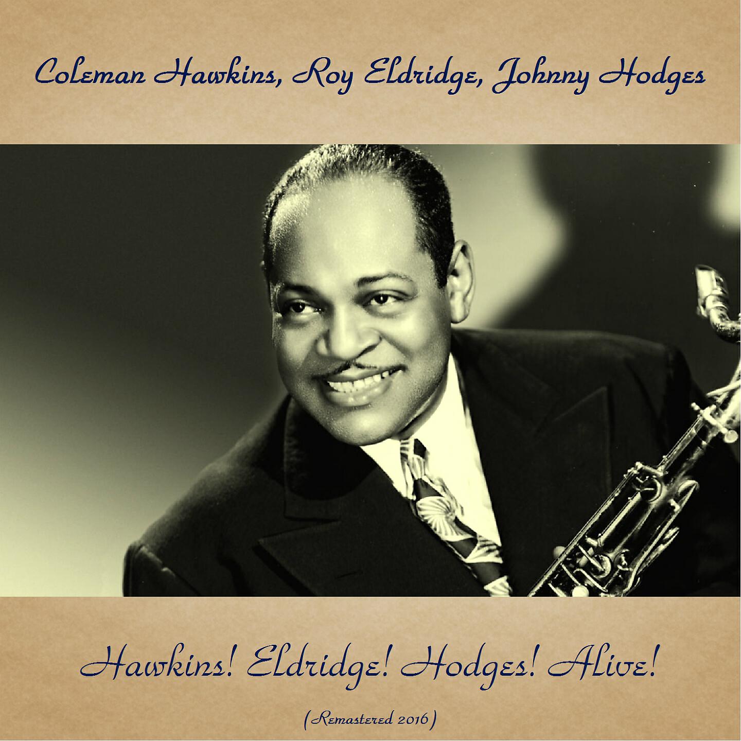 Coleman Hawkins / Roy Eldridge / Johnny Hodges