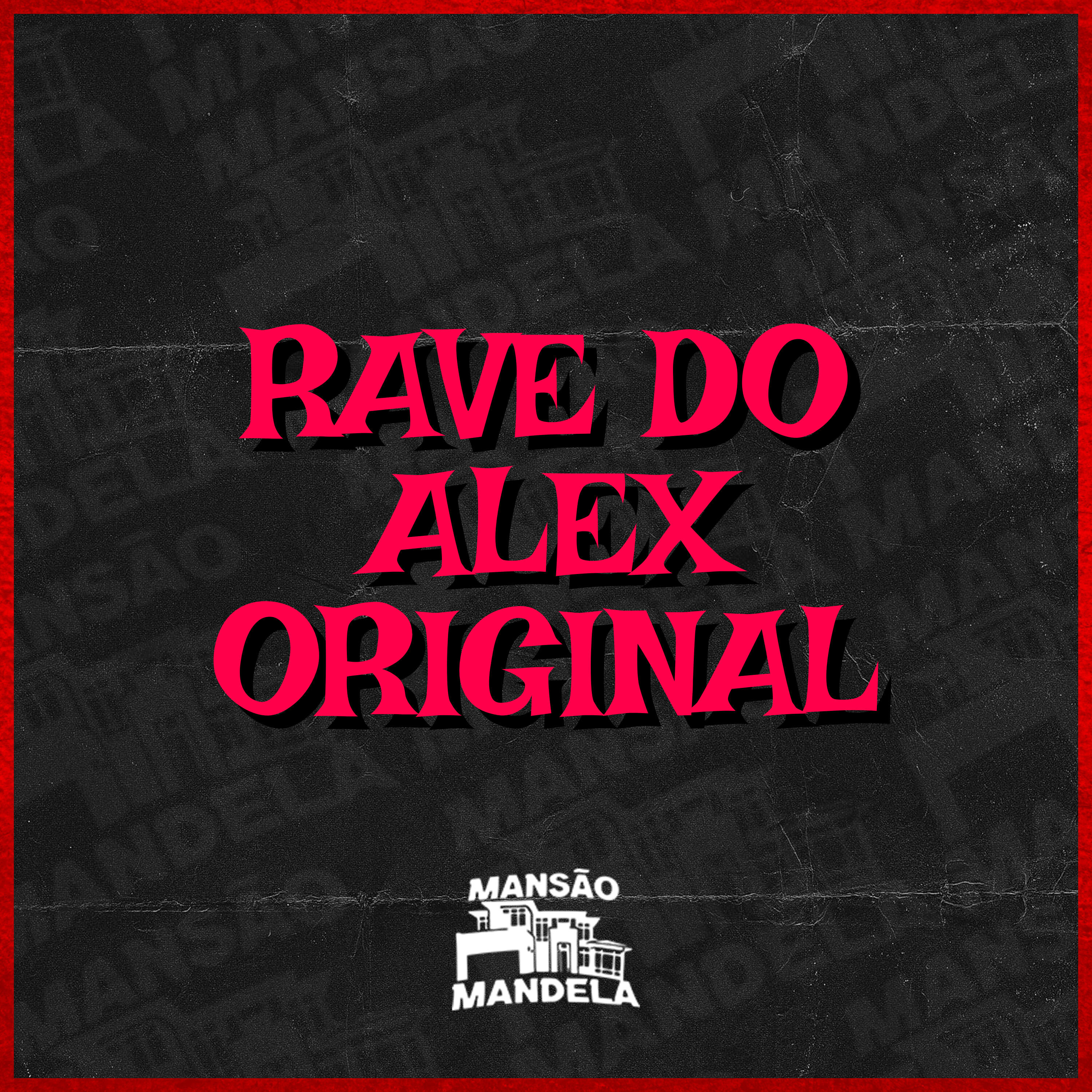 Релиз Rave do Alex Original