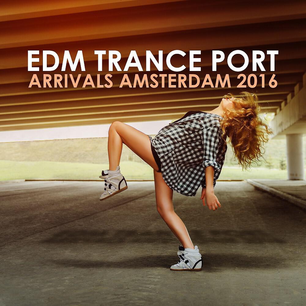 Релиз EDM Trance Port: Arrivals Amsterdam 2016