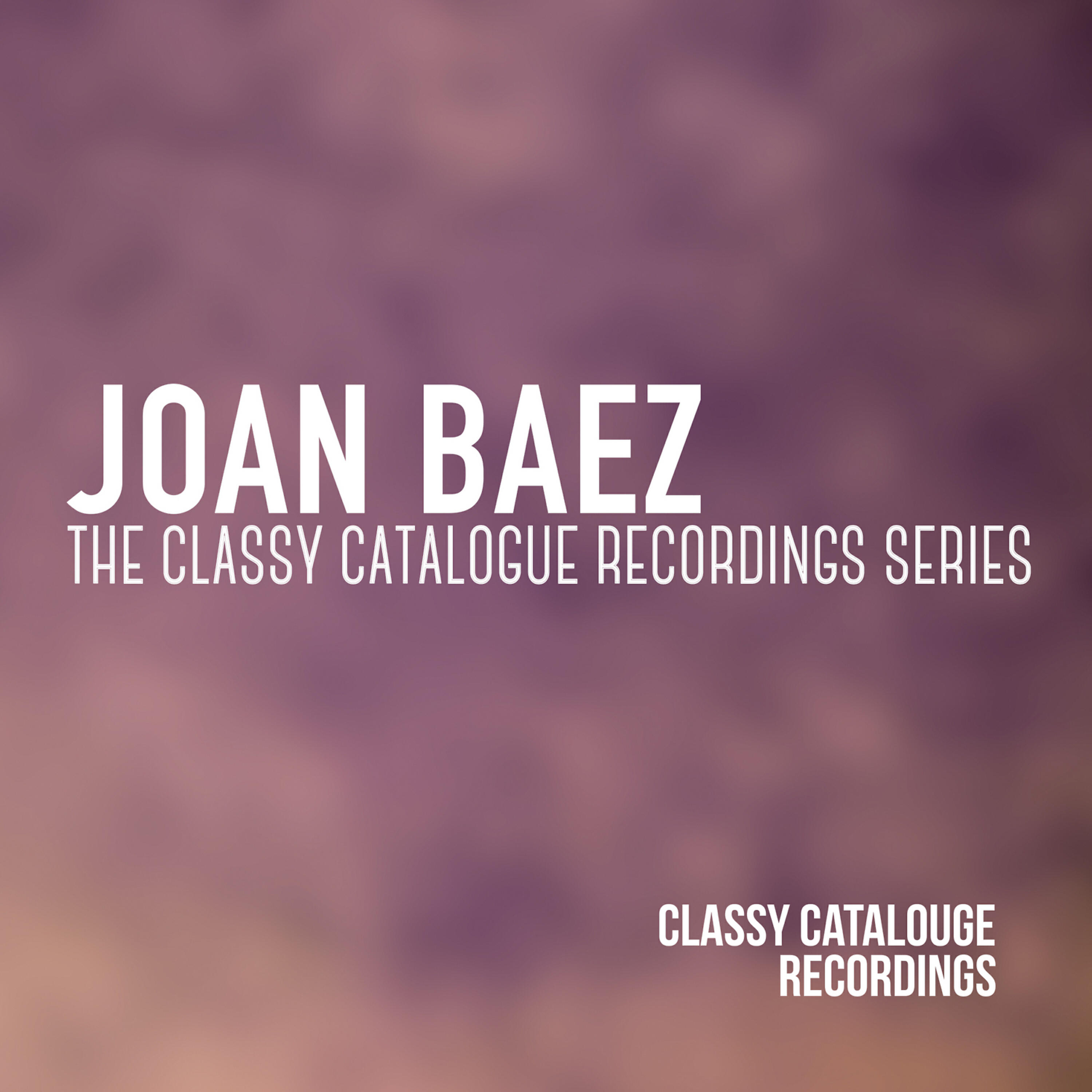 Релиз Joan Baez - The Classy Catalogue Recordings Series
