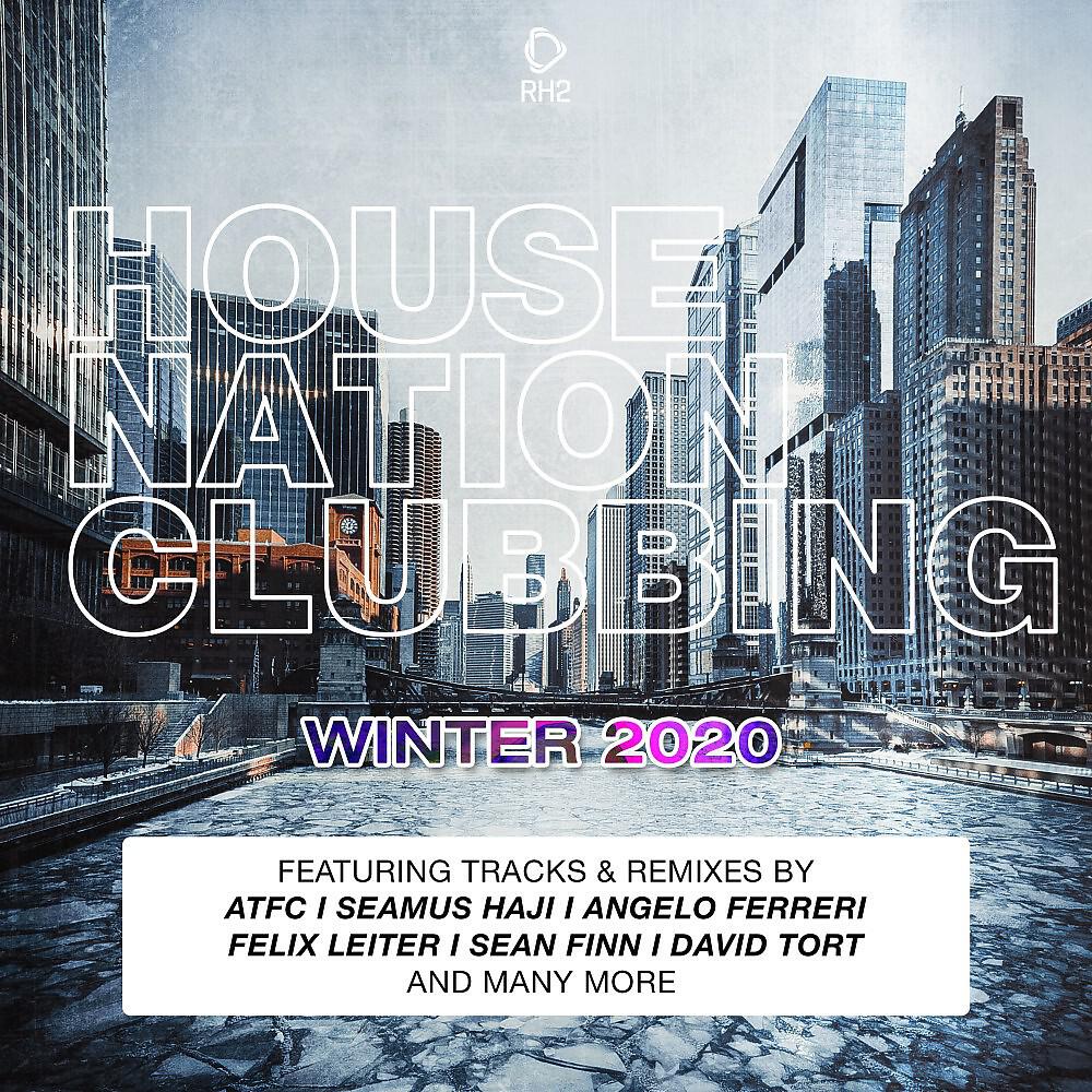 Релиз House Nation Clubbing (Winter 2020 Edition)