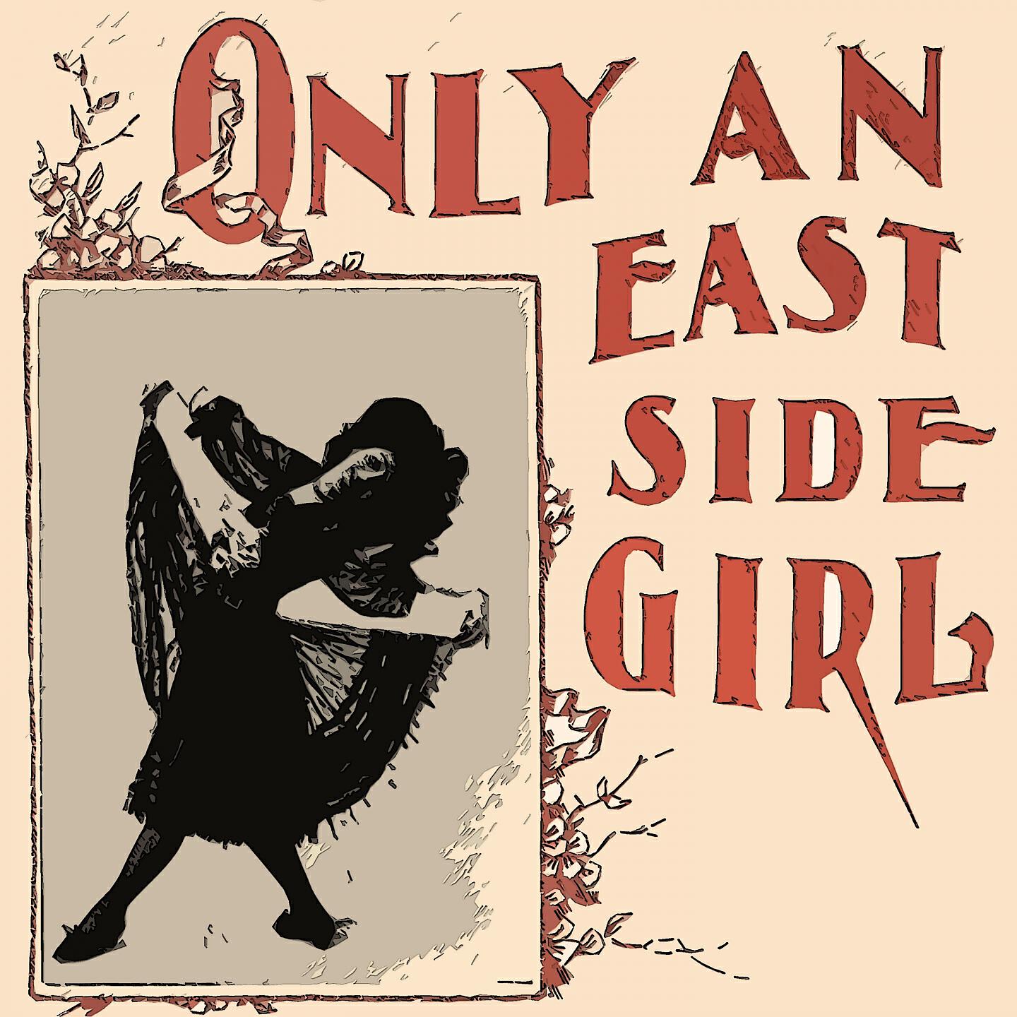 Релиз Only an East Side Girl