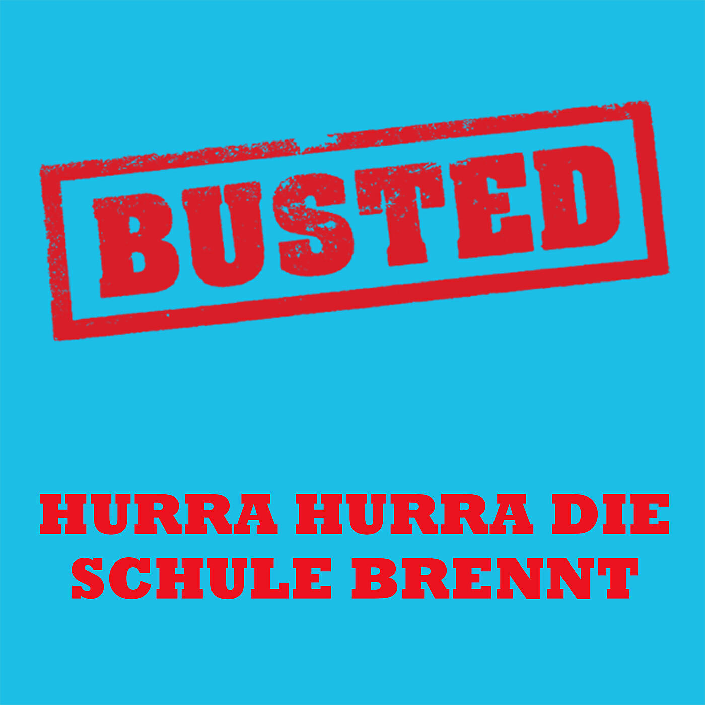 Релиз Hurra hurra, die Schule brennt!