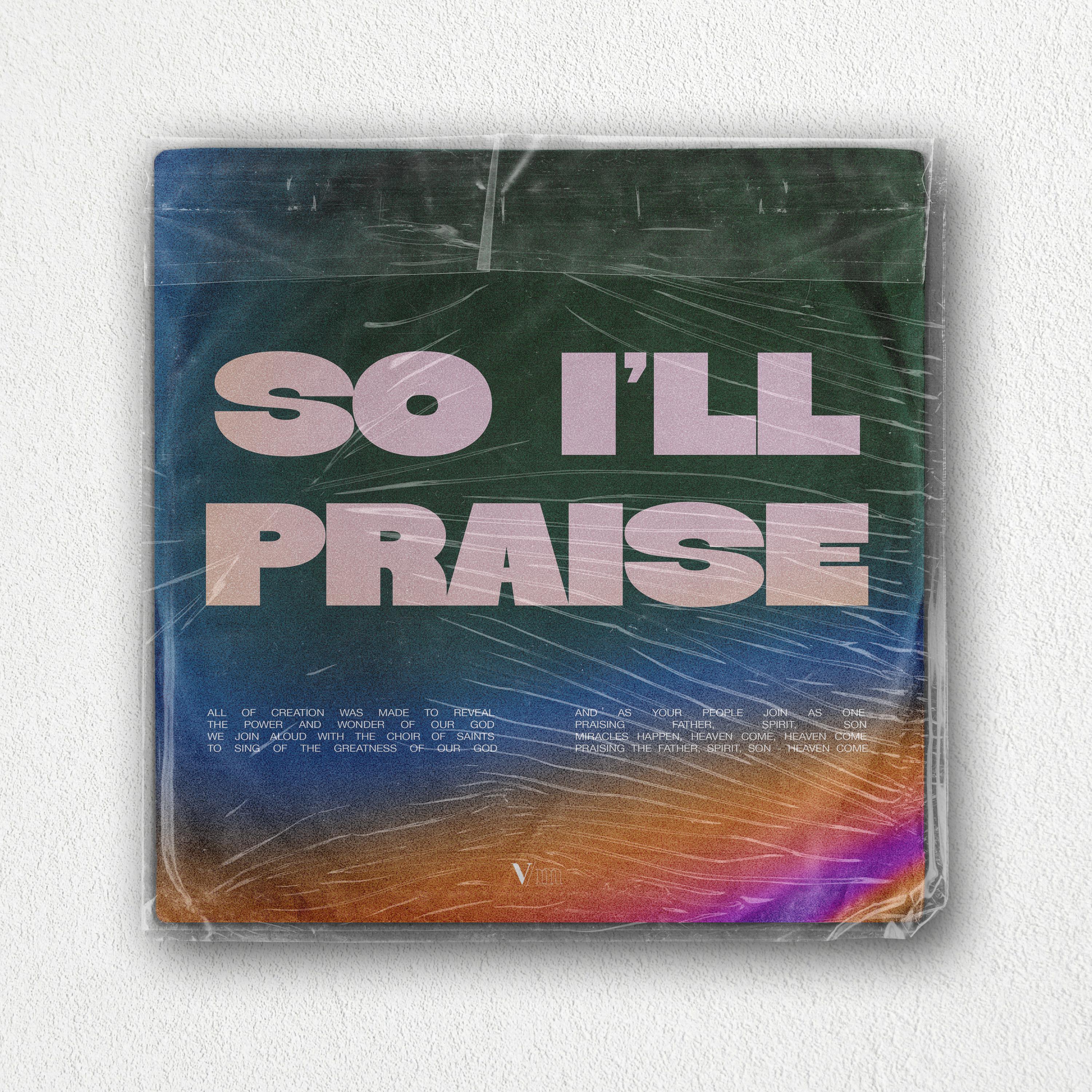 Релиз So I'll Praise