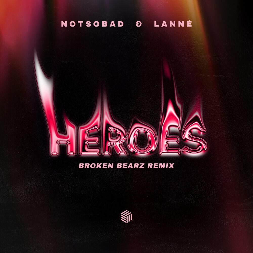 Релиз Heroes (Broken Bearz Remix)