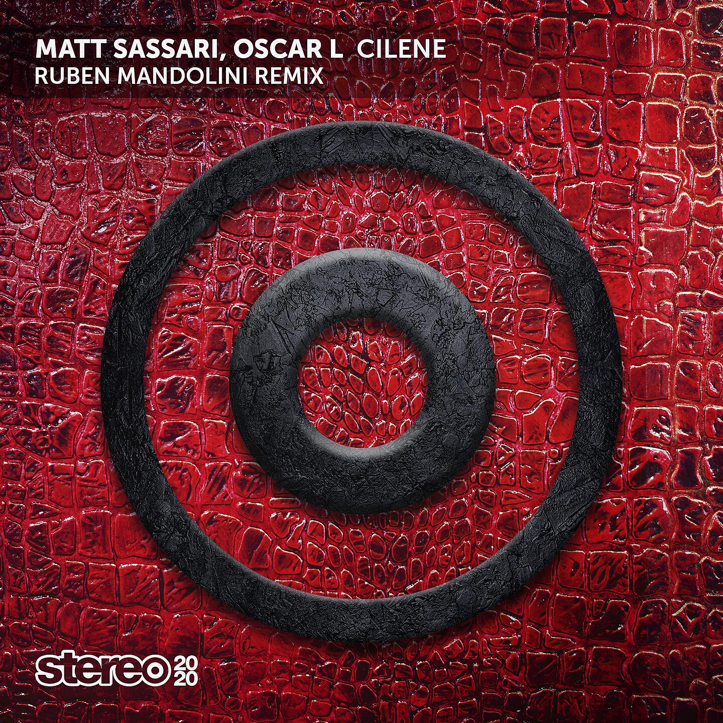 Matt Sassari, Oscar L, Ruben Mandolini - Cilene (Ruben Mandolini Remix)