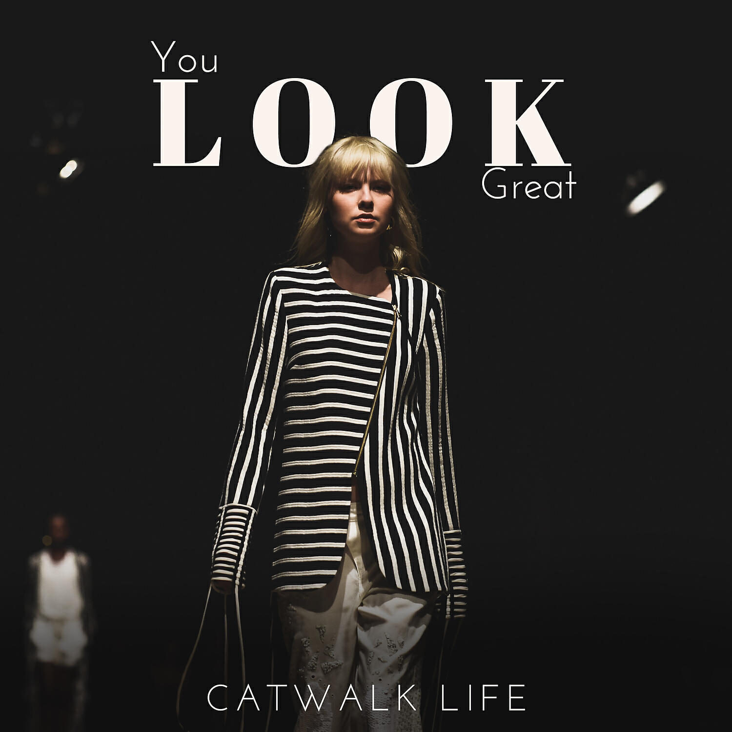 Релиз You Look Great – Catwalk Life