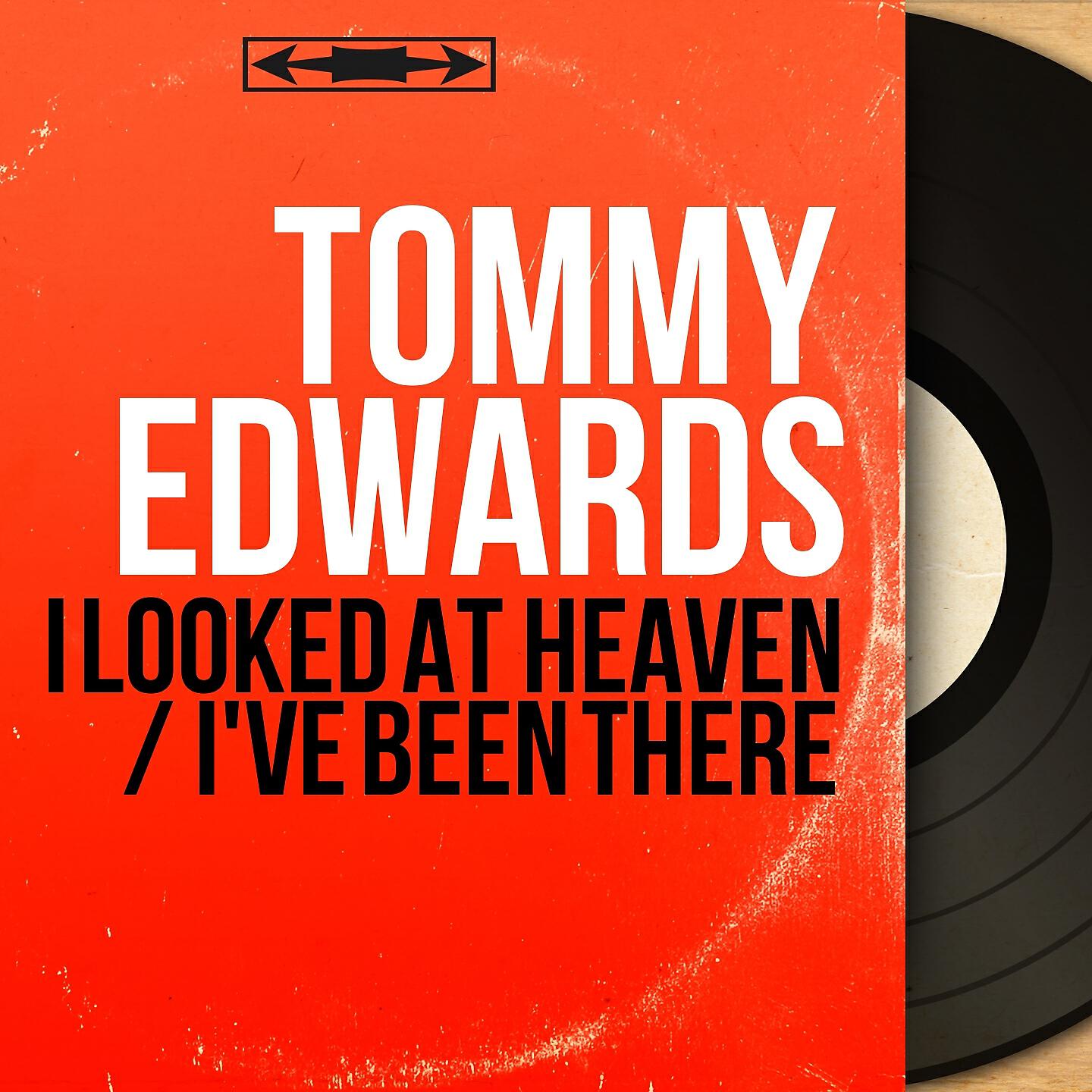 Релиз I Looked at Heaven / I've Been There