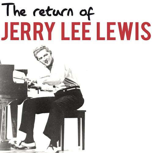 Релиз The Return of Jerry Lee Lewis