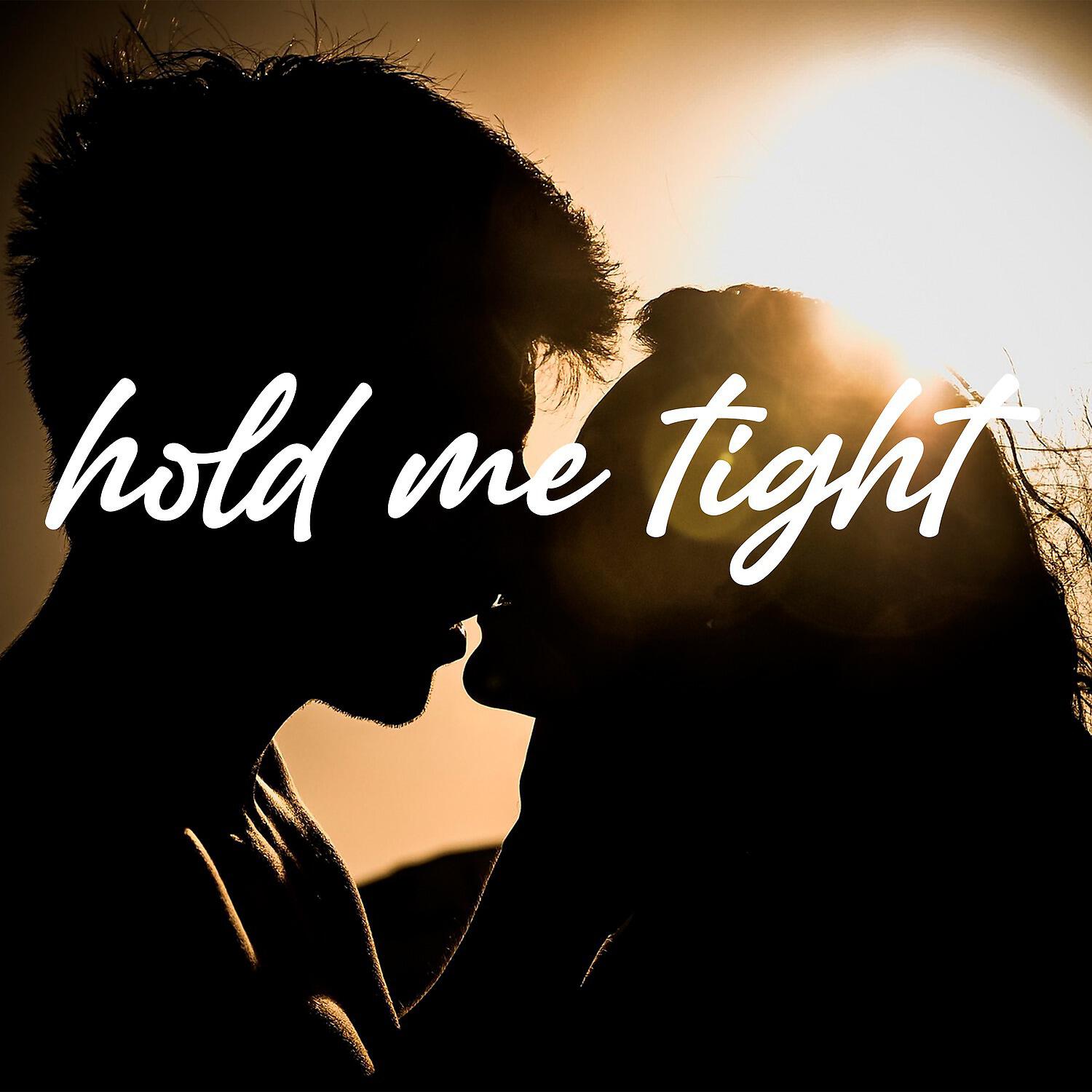 Релиз Hold Me Tight