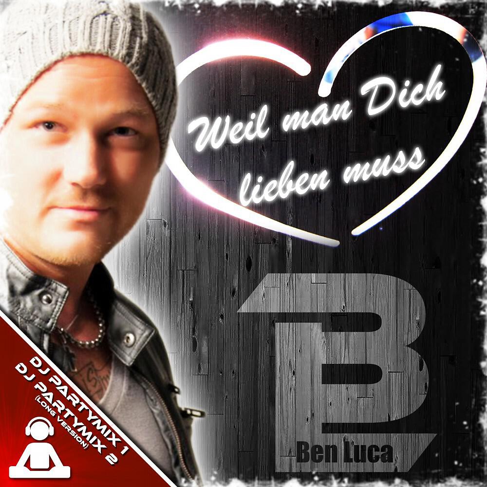 Релиз Weil man dich lieben muss (DJ Partymix)