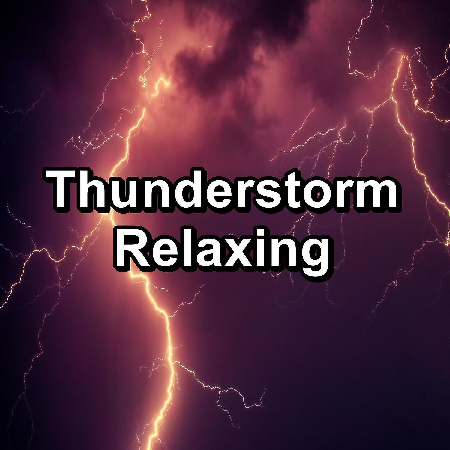 Постер альбома Thunderstorm Relaxing
