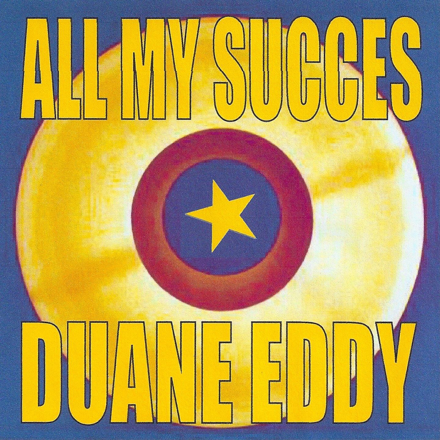 Релиз All My Succes - Duane Eddy